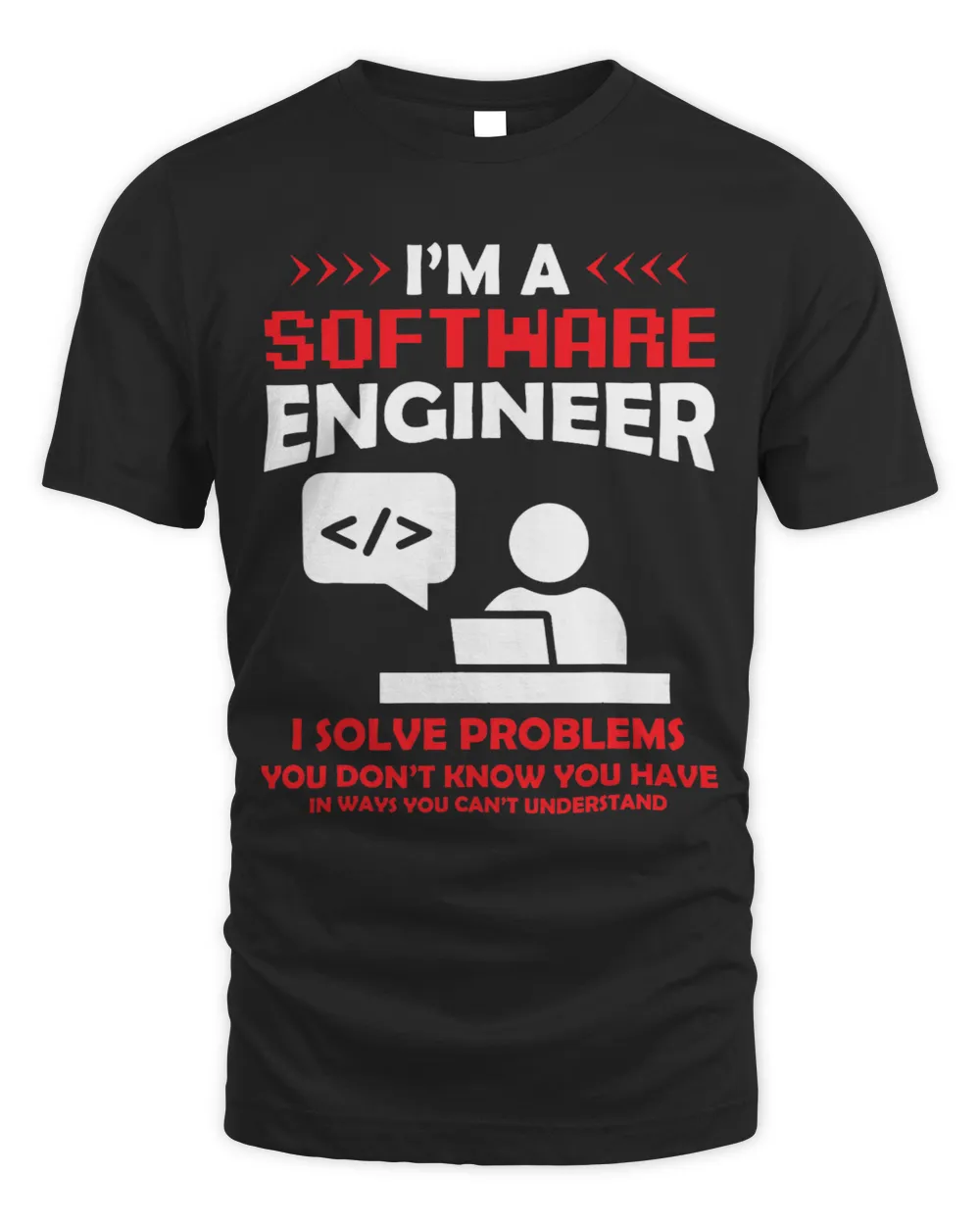 Im a Software Engineer Software Developer 1 Unisex Standard T-Shirt black s