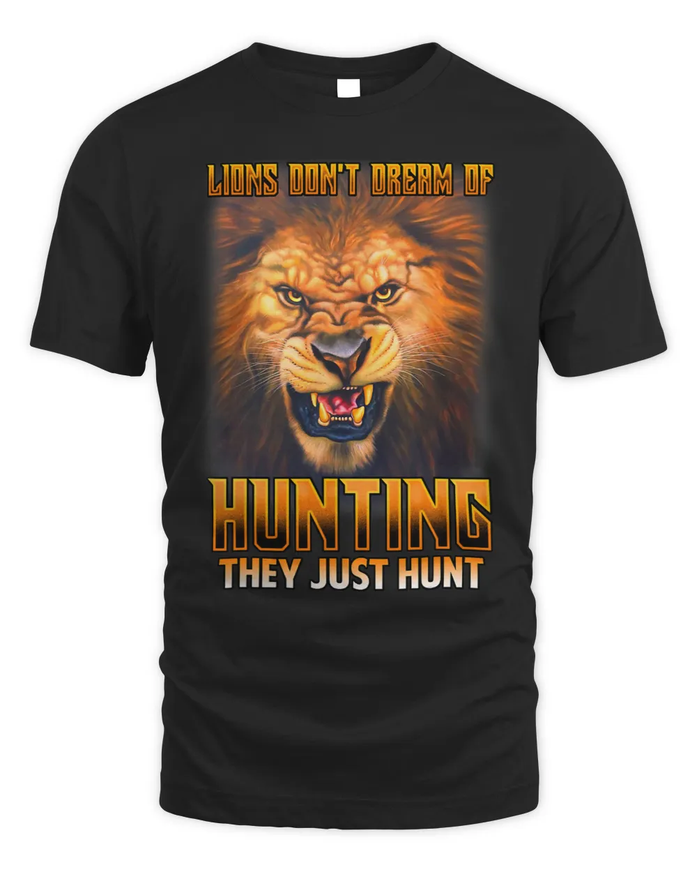 Lions Dont Dream Of Hunting Cool Wild Animal Lion Graphic