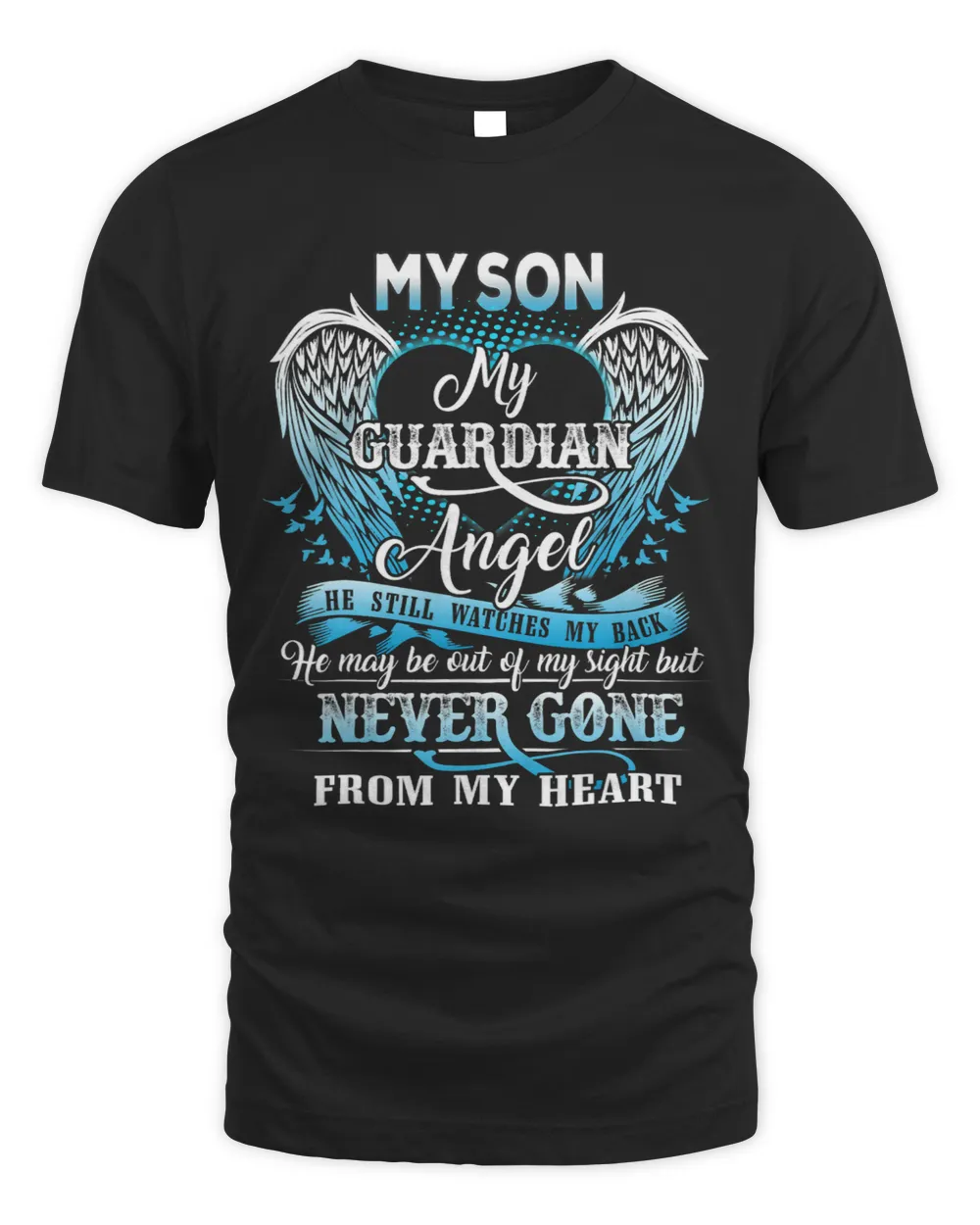 My Son Still Watches My Back He May Be Out Of My Sight Unisex Standard T-Shirt black s