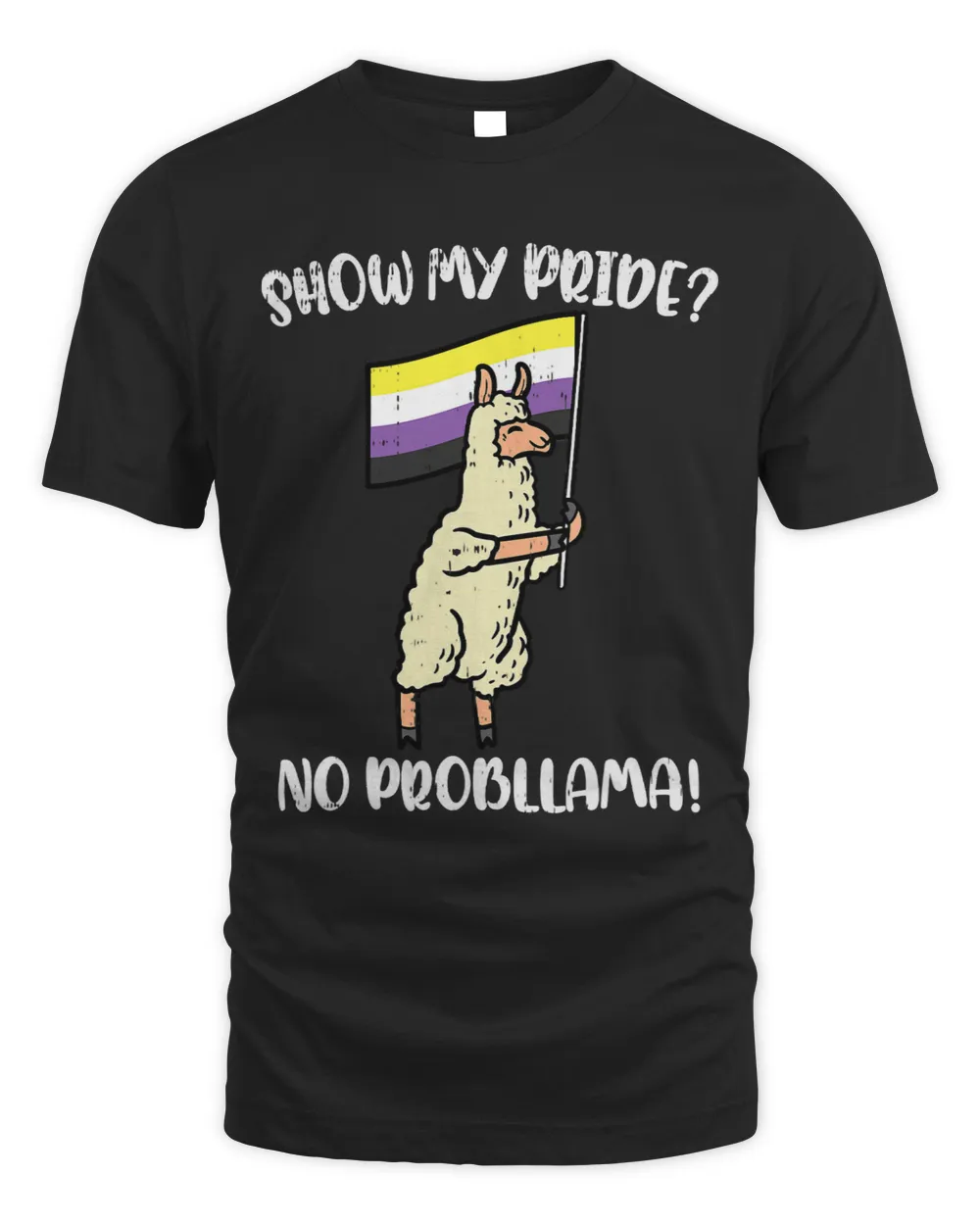 Show My Pride No Probllama Llama Nonbinary Flag Enby Pride Unisex Standard T-Shirt black s
