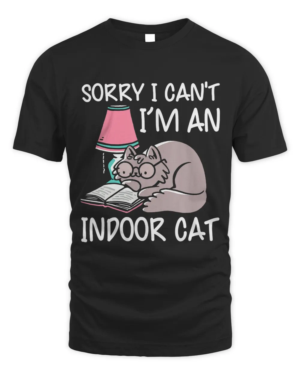 Sorry I Can I M An Indoor Cat Book Lovers Reading Book 91