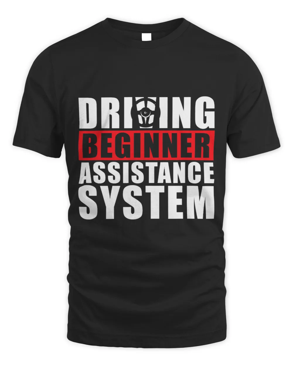 Driving Instructor Beginner Assistance System Funny Unisex Standard T-Shirt black s