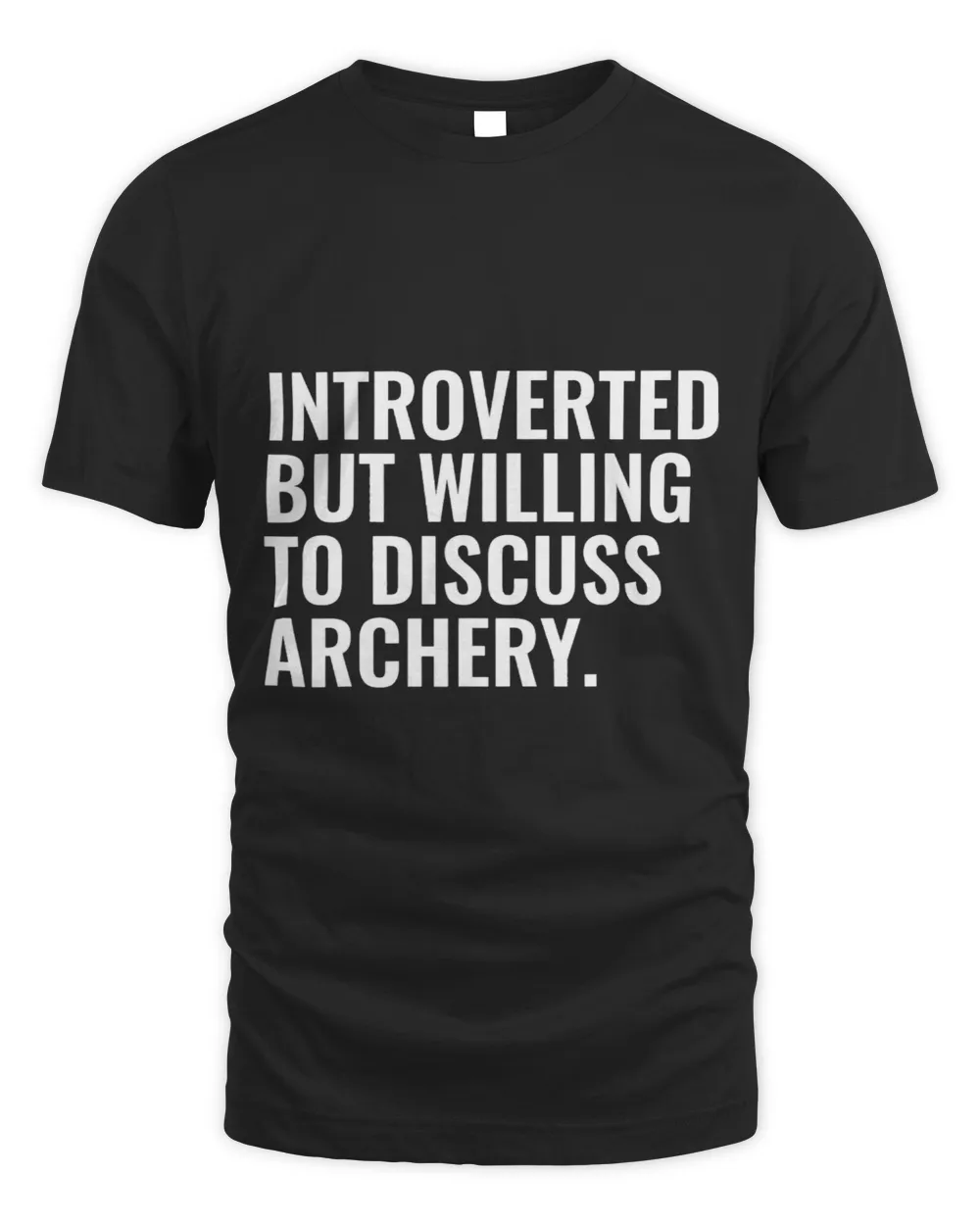 Introverted But Willing To Discuss Archery Funny Unisex Standard T-Shirt black s