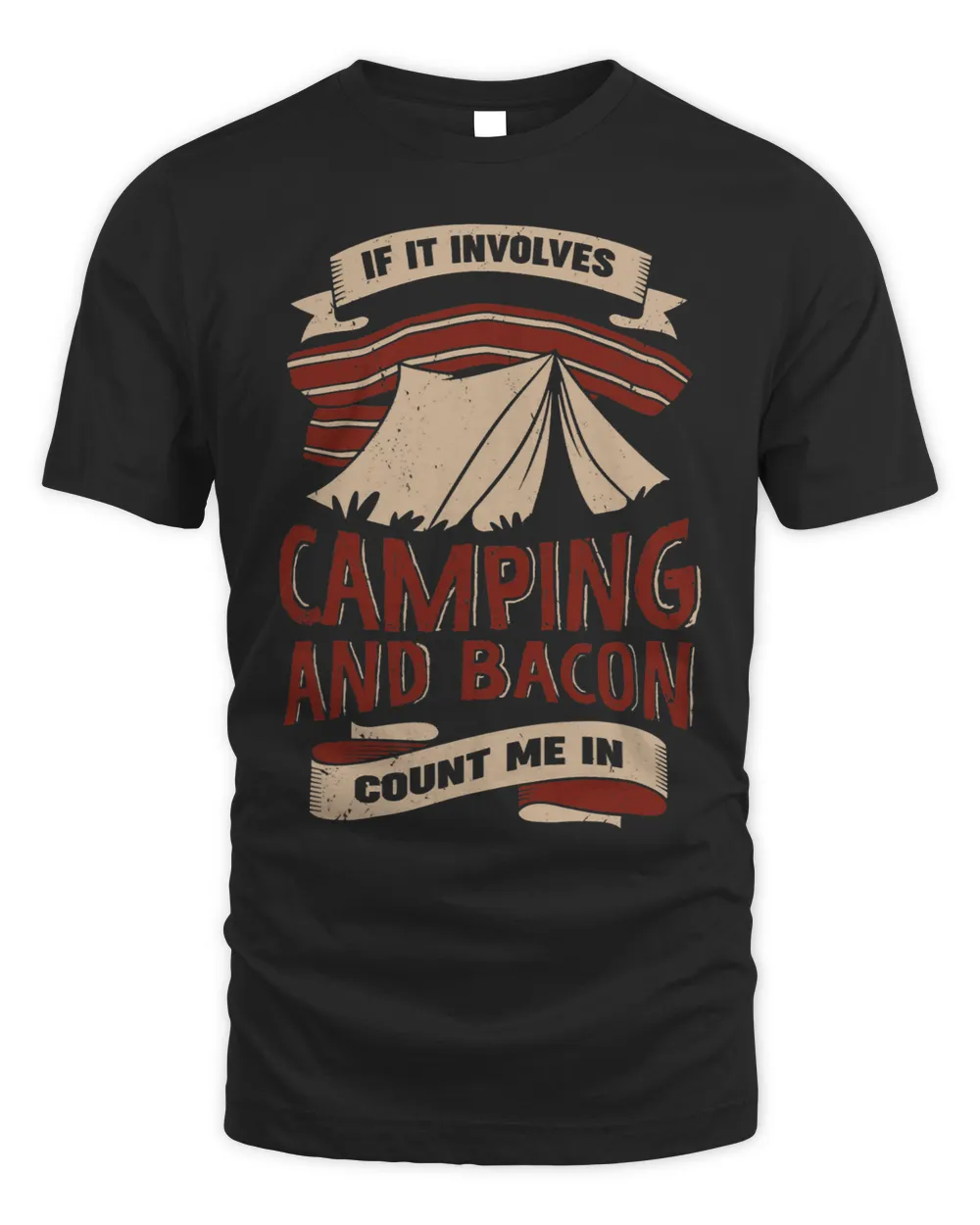 If It Involves Camping And Bacon Count Me In Unisex Standard T-Shirt black s