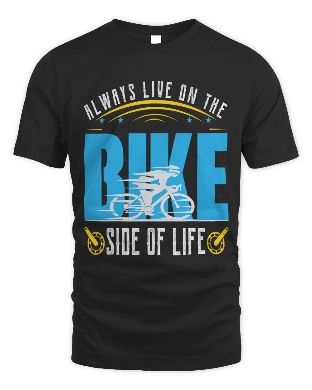 Always Live On The Bike Side Of Life Cyclist Bicycle