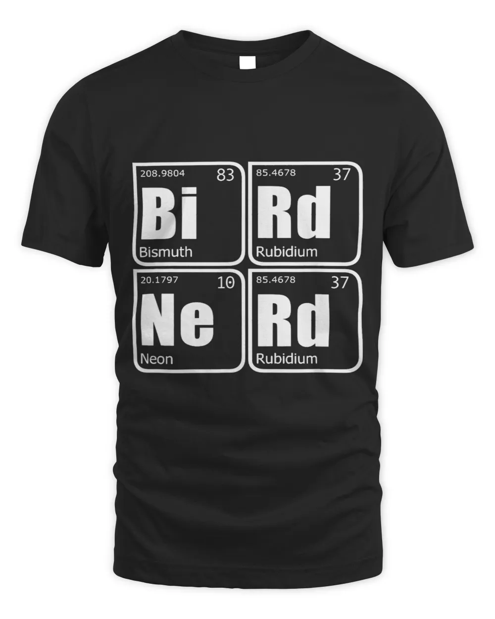 BIRD NERD Periodic Table of Elements Birding Watcher Meme Unisex Standard T-Shirt black s