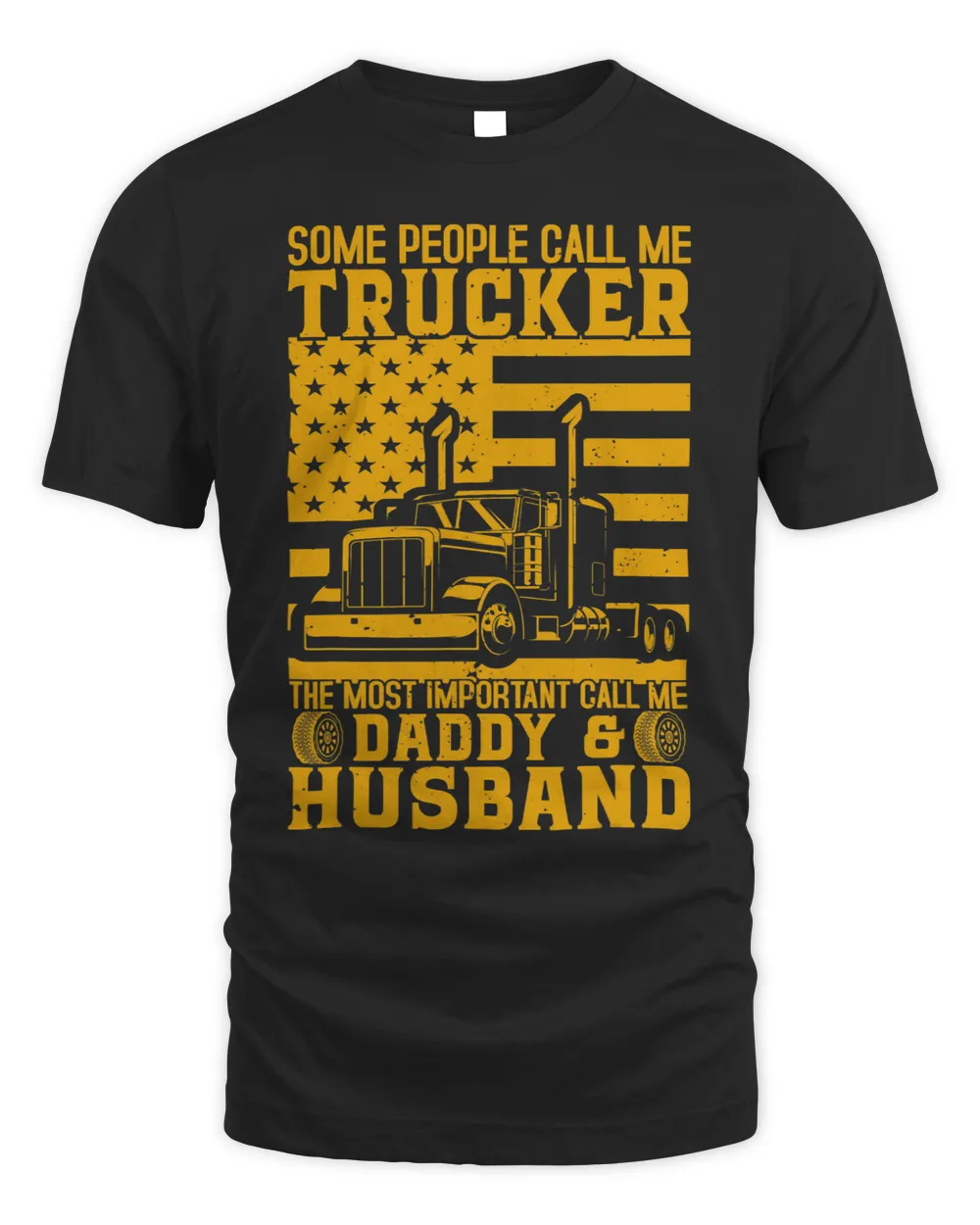 Semi Truck Driver Trucker Husband Daddy US American Flag