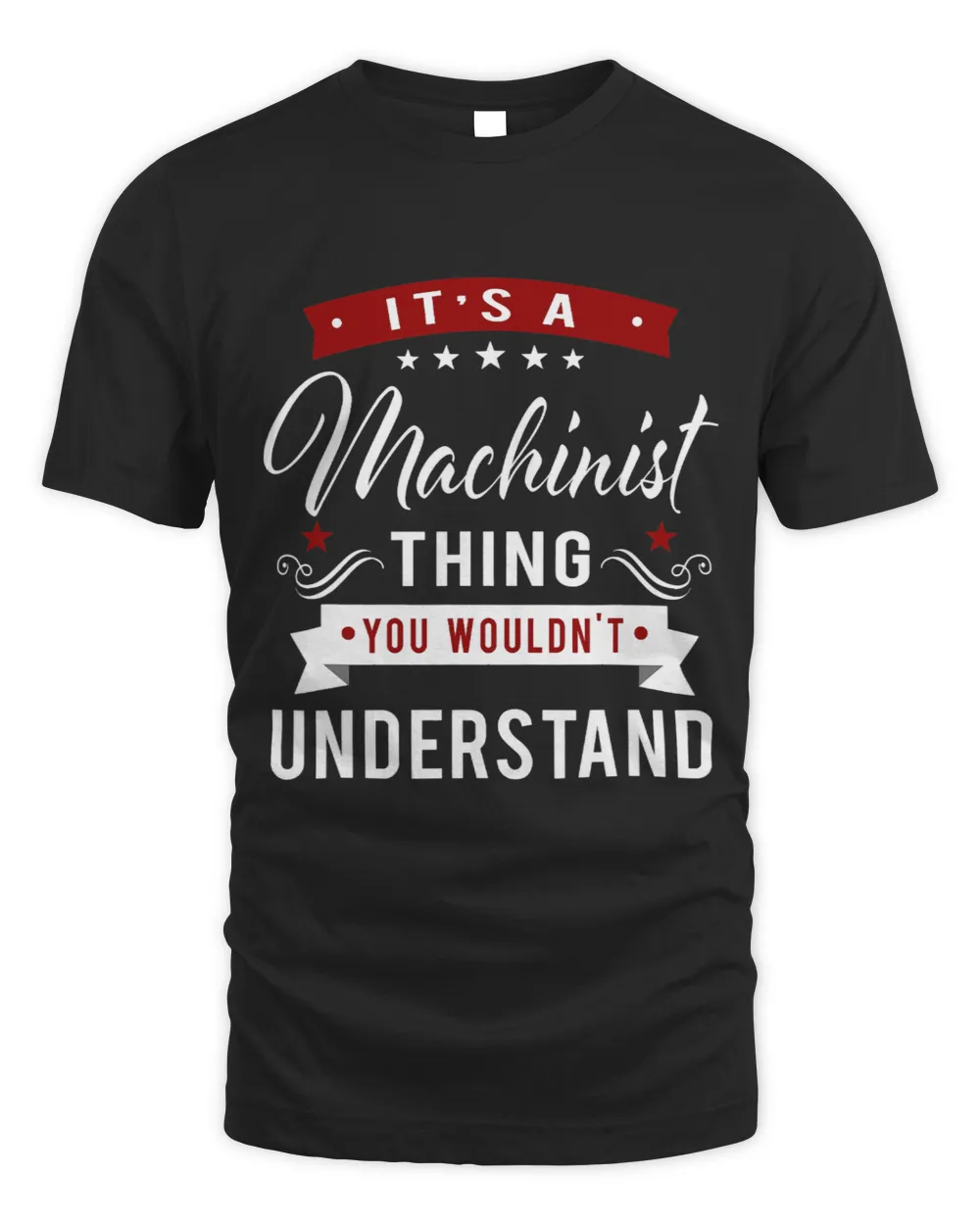Its A Machinist Thing Funny CNC Machinist Operator Gift Unisex Standard T-Shirt black s