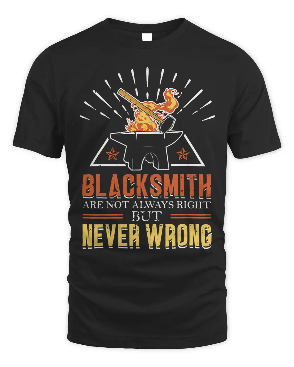 Blacksmiths Are Not Always Right but never wrong Bladesmith Unisex Standard T-Shirt black s