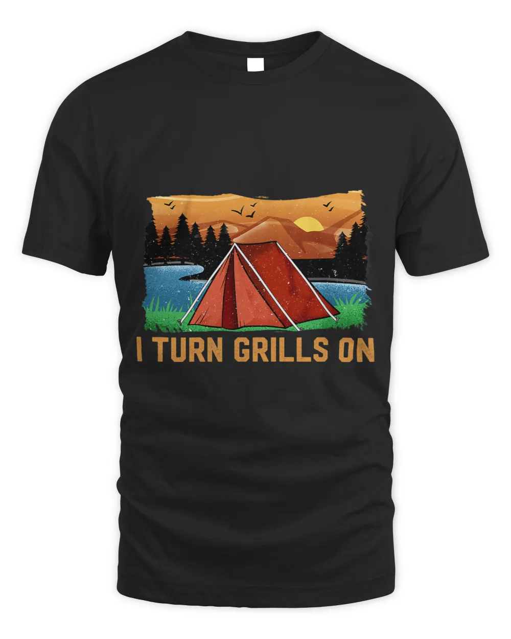 I Turn Grills On Camping Barbecue Grill Cook Meat Smoking