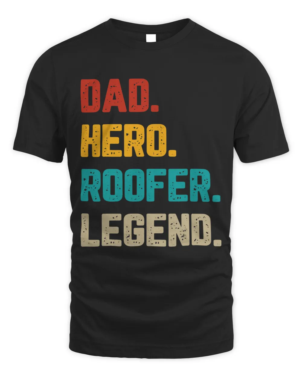 Roofing Father Dad Hero Roofer Legend Roofing Constructor