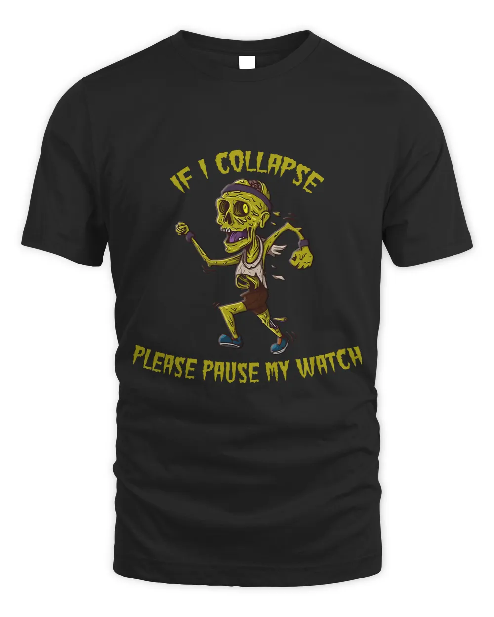 If I Collapse Please Pause My Watch Funny Halloween Zombie