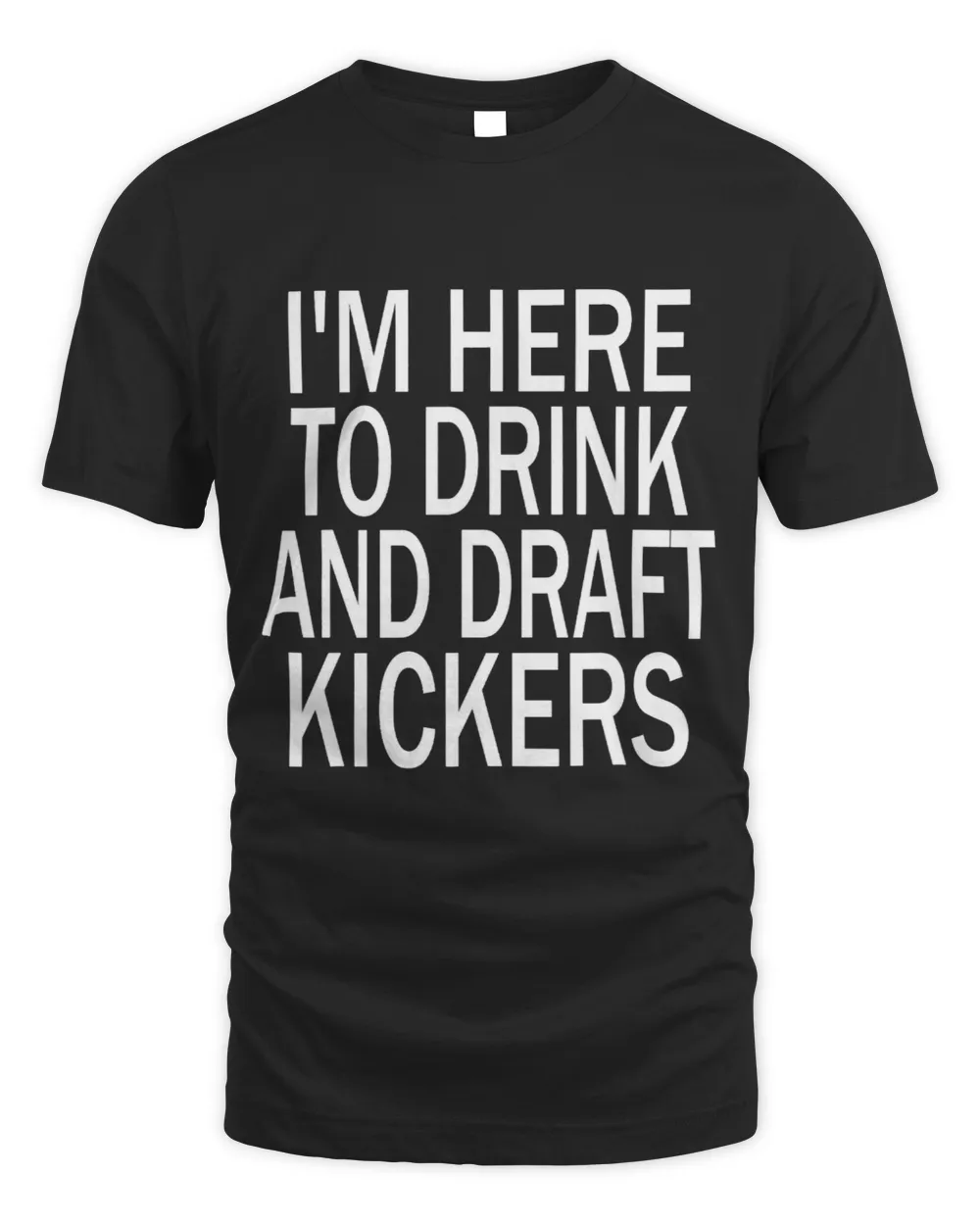 Im Here to Drink and Draft Kickers Funny Fantasy Football