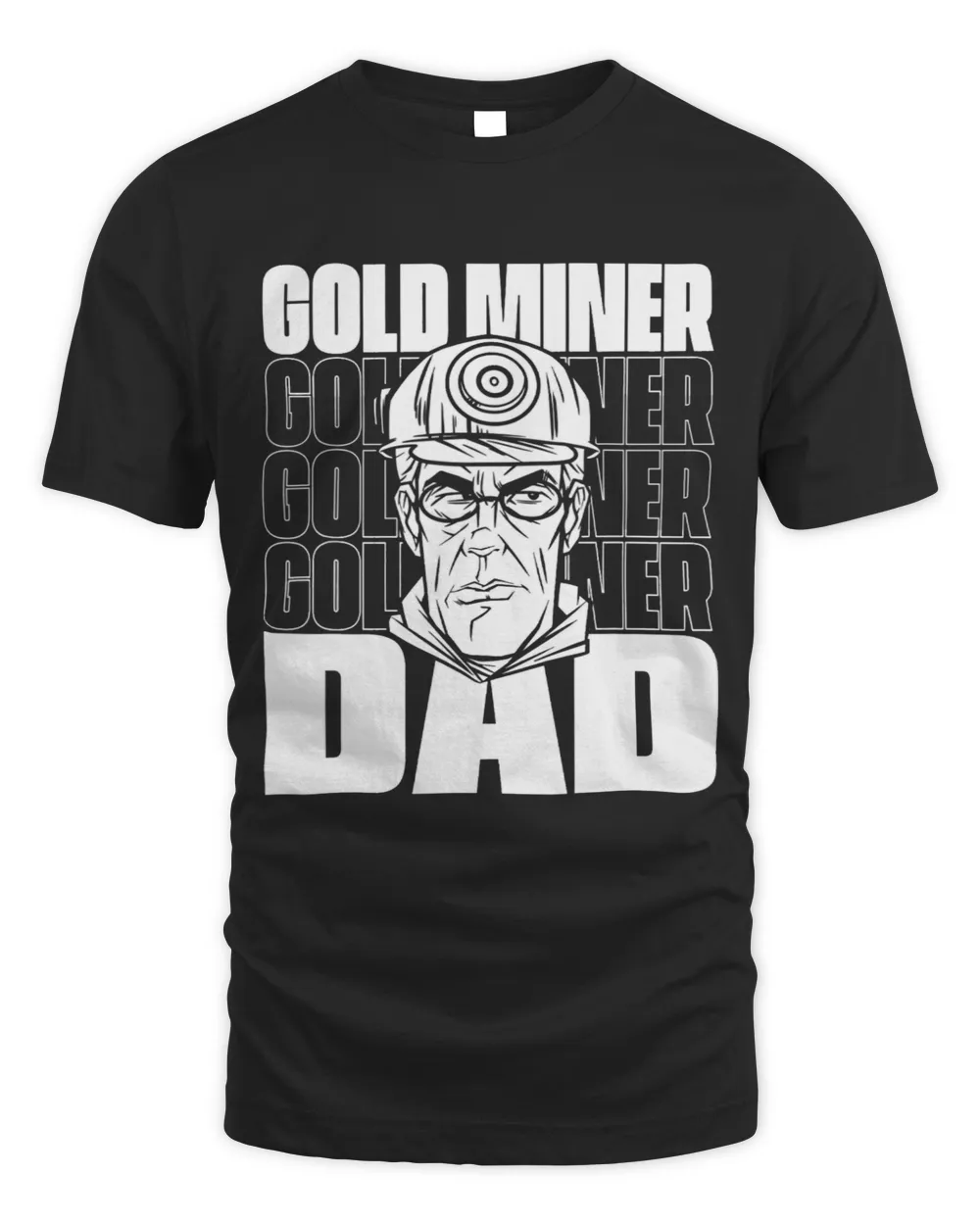 Gold Miner Dad Prospecting Work Mines Miner Gold Mining