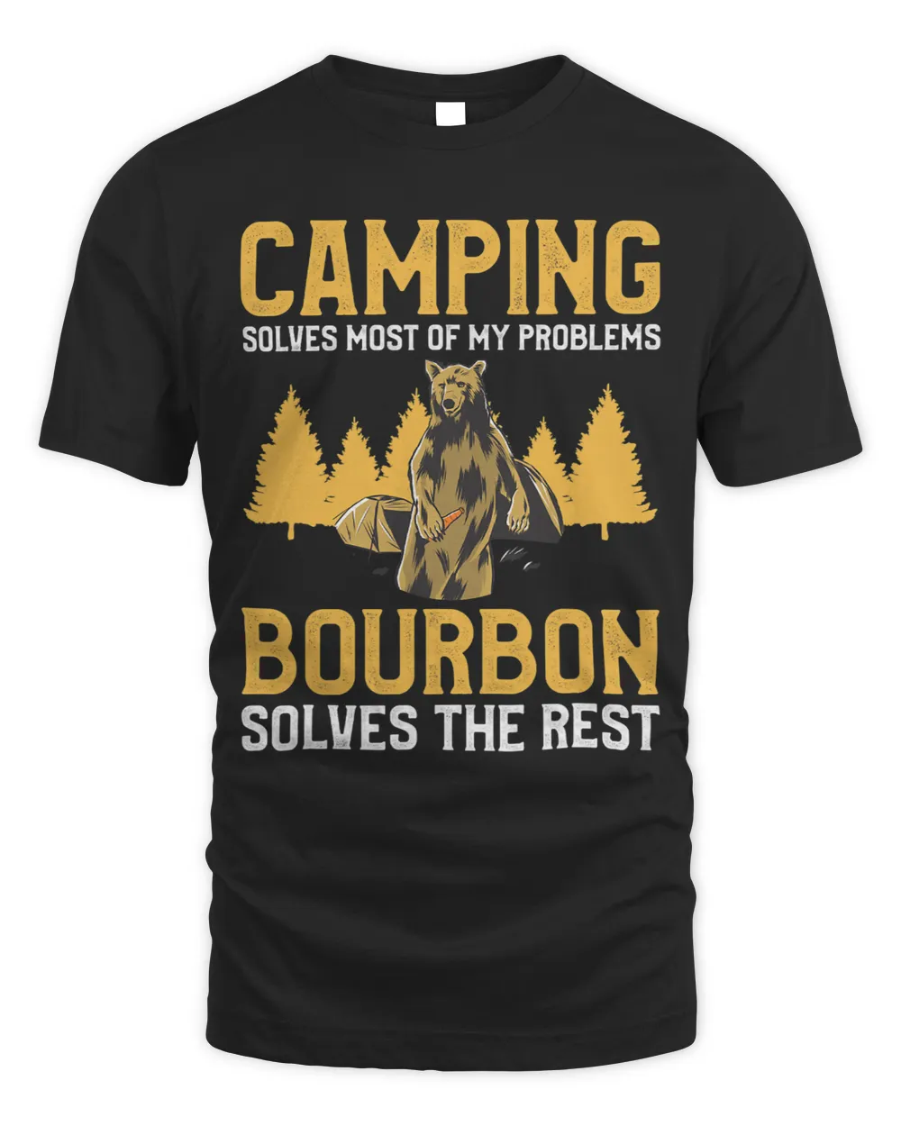 Camping Solves Most Of My Problems Bourbon Solves The Rest Unisex Standard T-Shirt black s