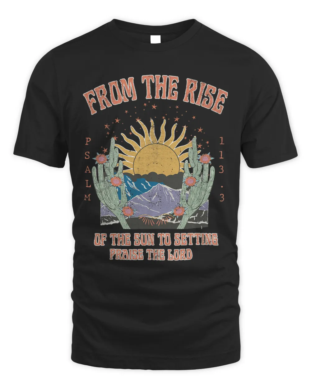 From The Rise Of The Sun To Setting Praise The Lord Unisex Standard T-Shirt black s
