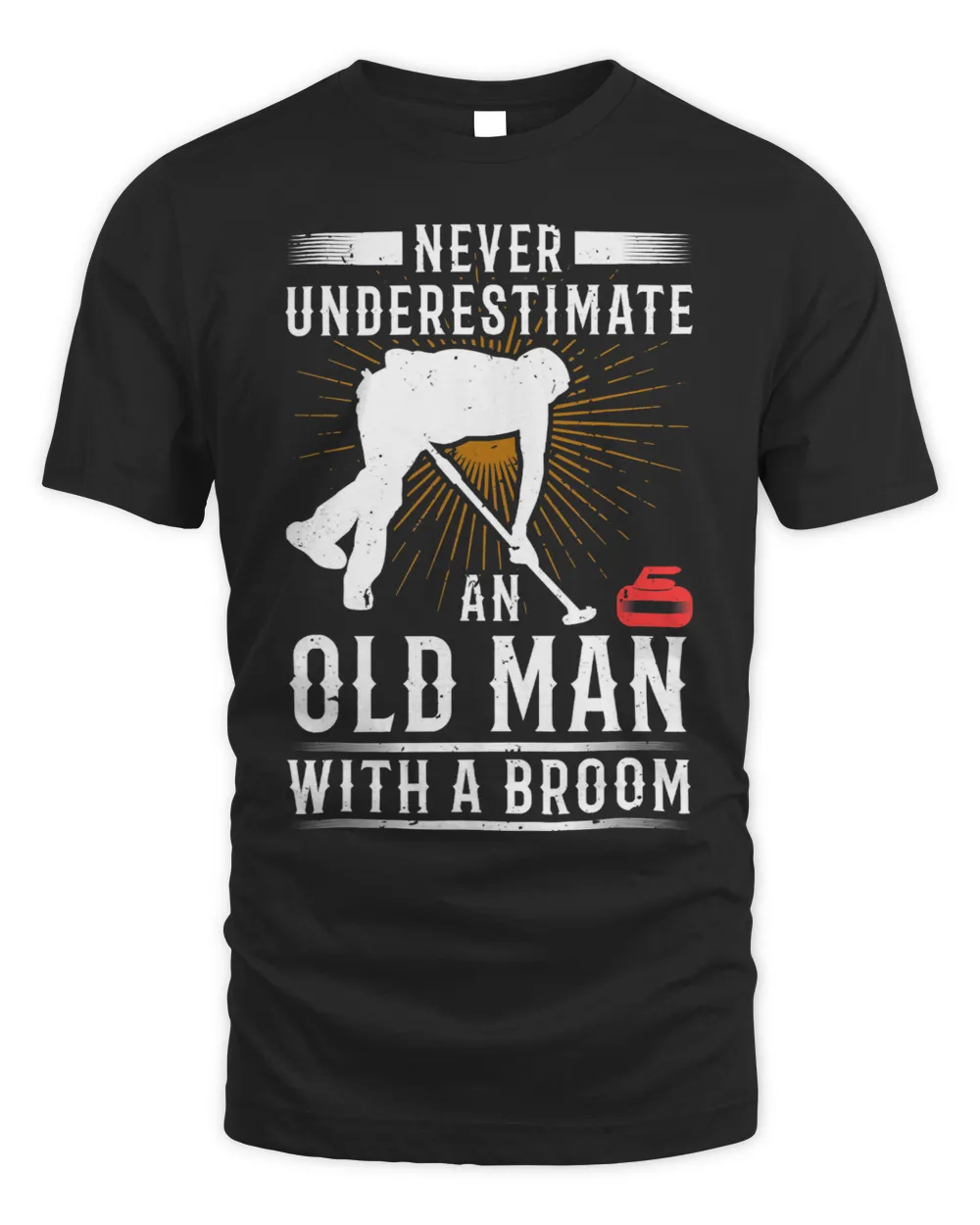 Mens Never Underestimate An Old Man With A Broom Curling Gift