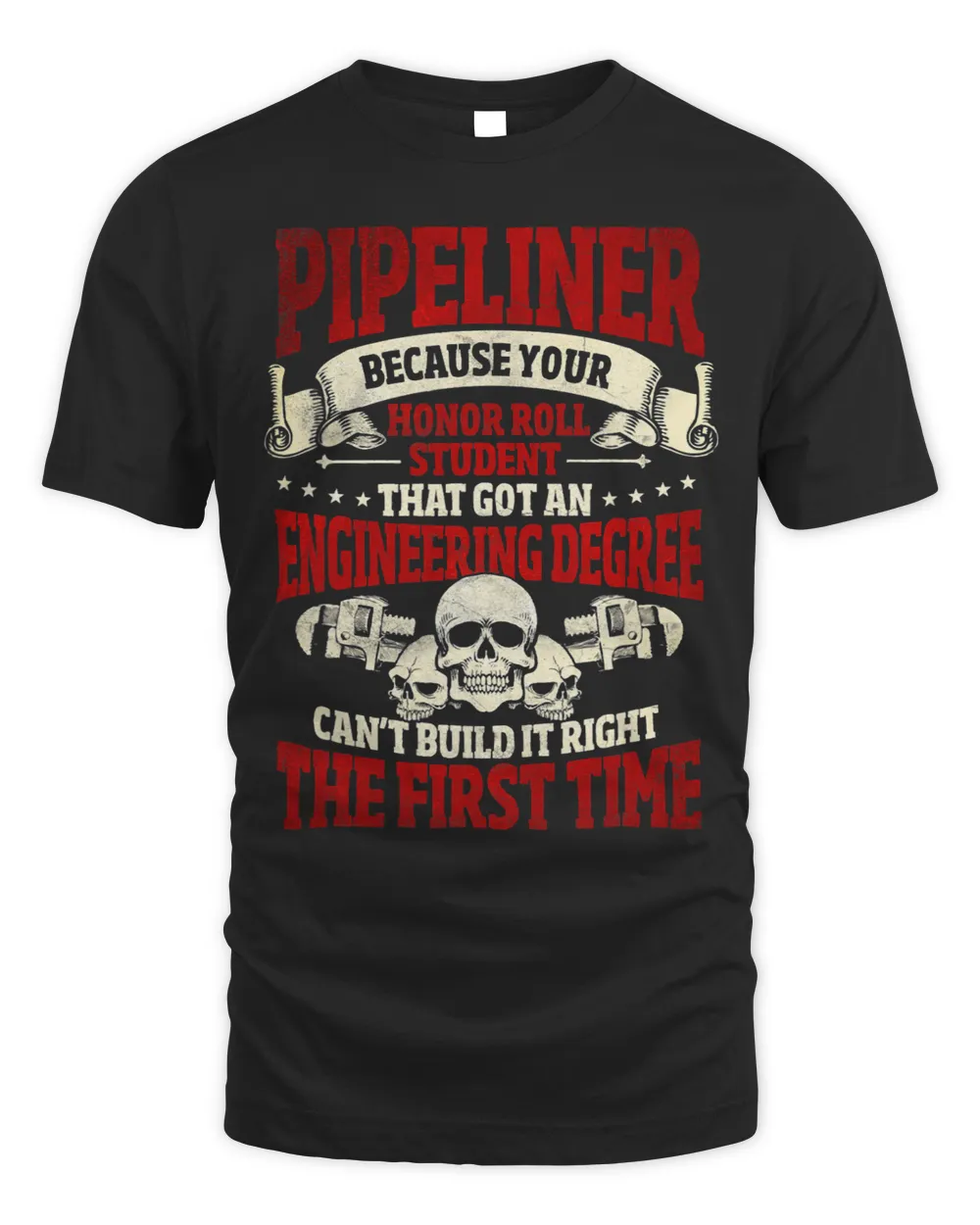 Pipeliner Gifts Funny Welding Welder Roughneck Pipeline