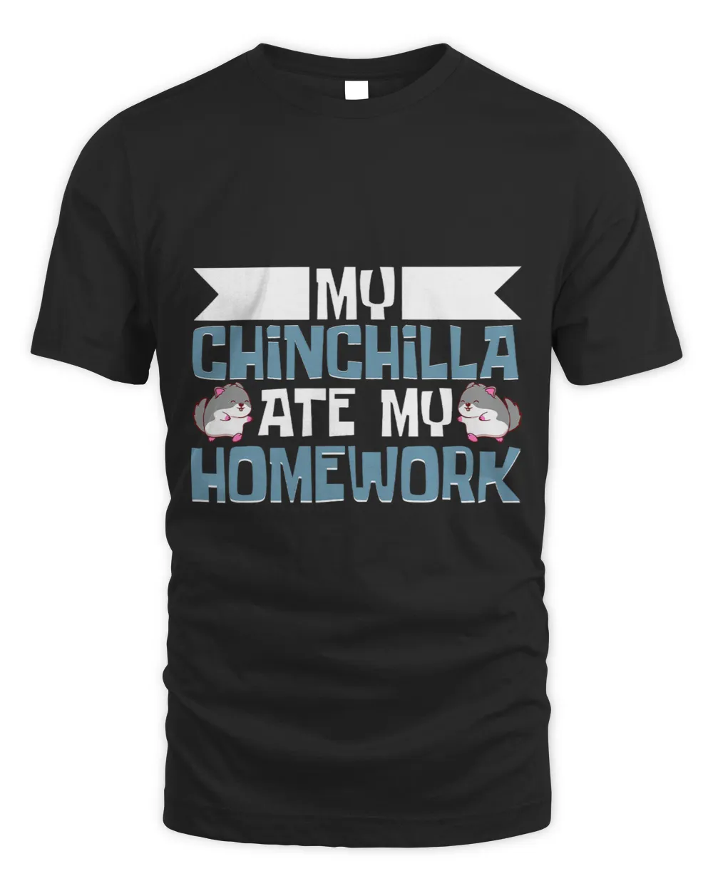 My Chinchillia Ate My Homework Chinchilla