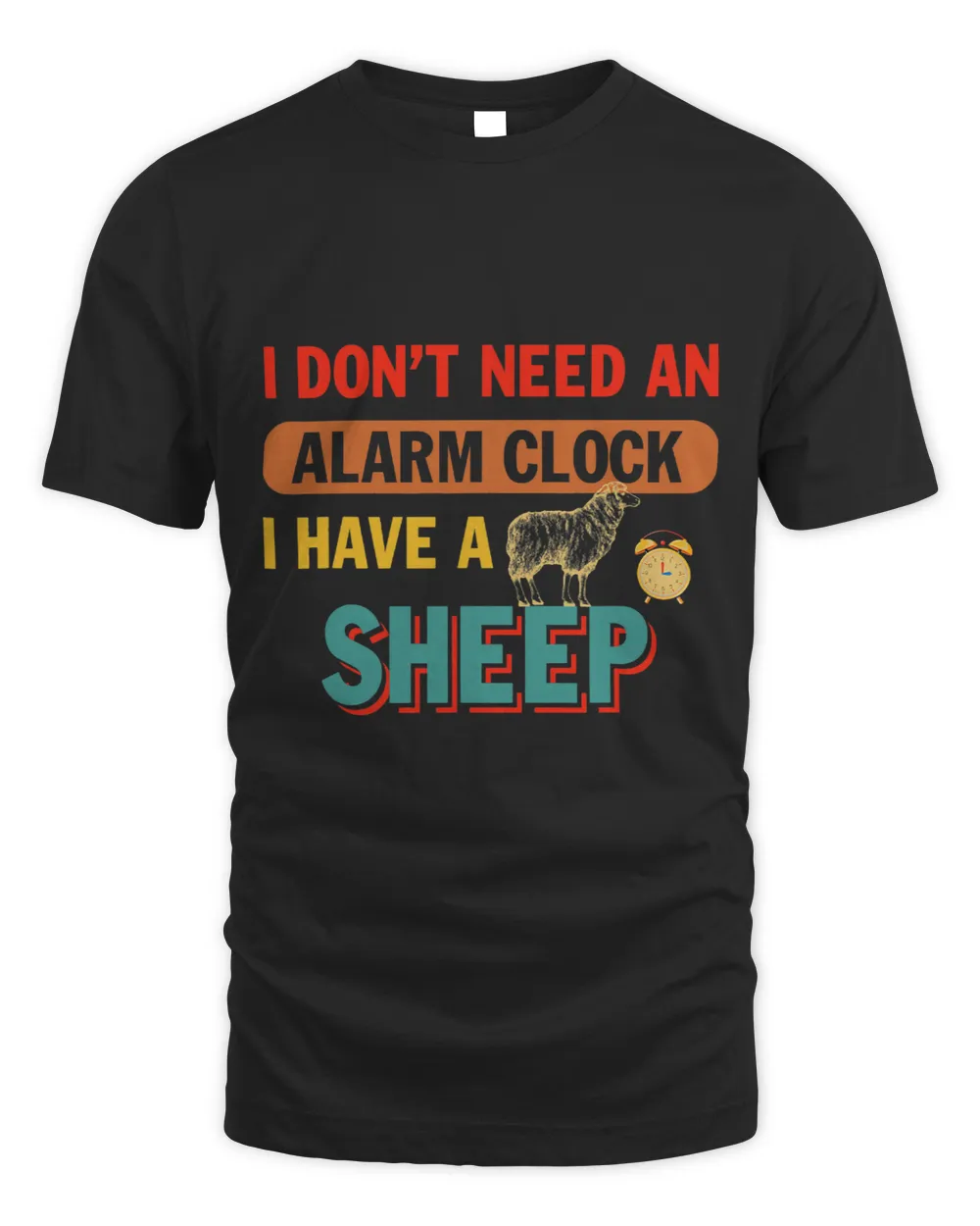 Vintage Dont Need Alarm Clock I Have A Sheep Funny Farmer