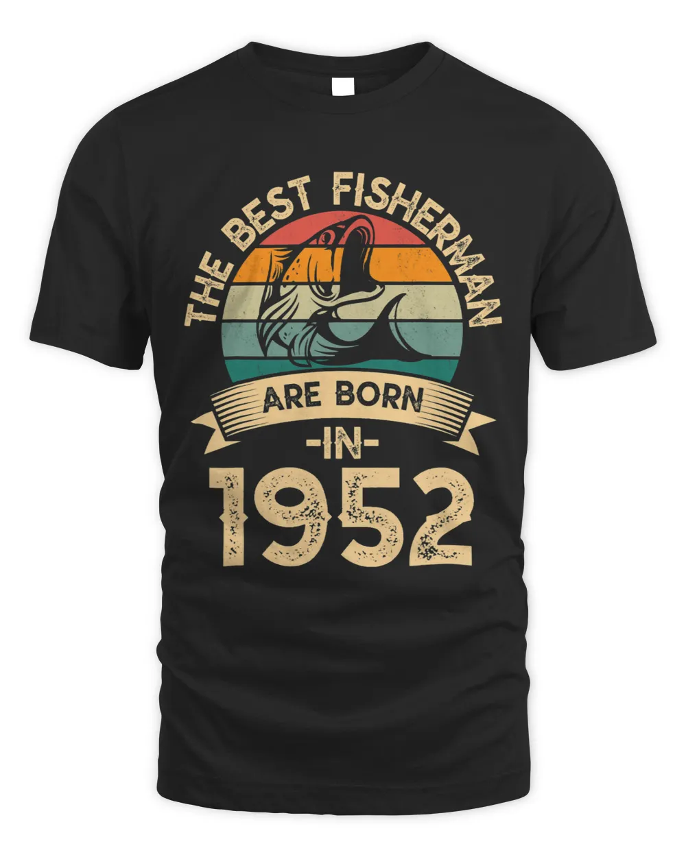 Retro BDay Fishing Squad The Best Fisherman Are Born in 1952