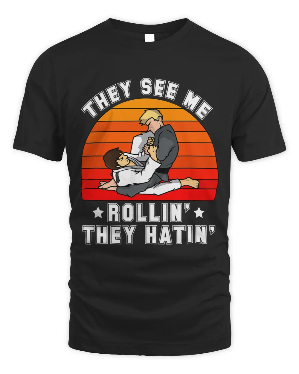Jiu Jitsu Shirt - They See Me Rollin They Hatin - great gift
