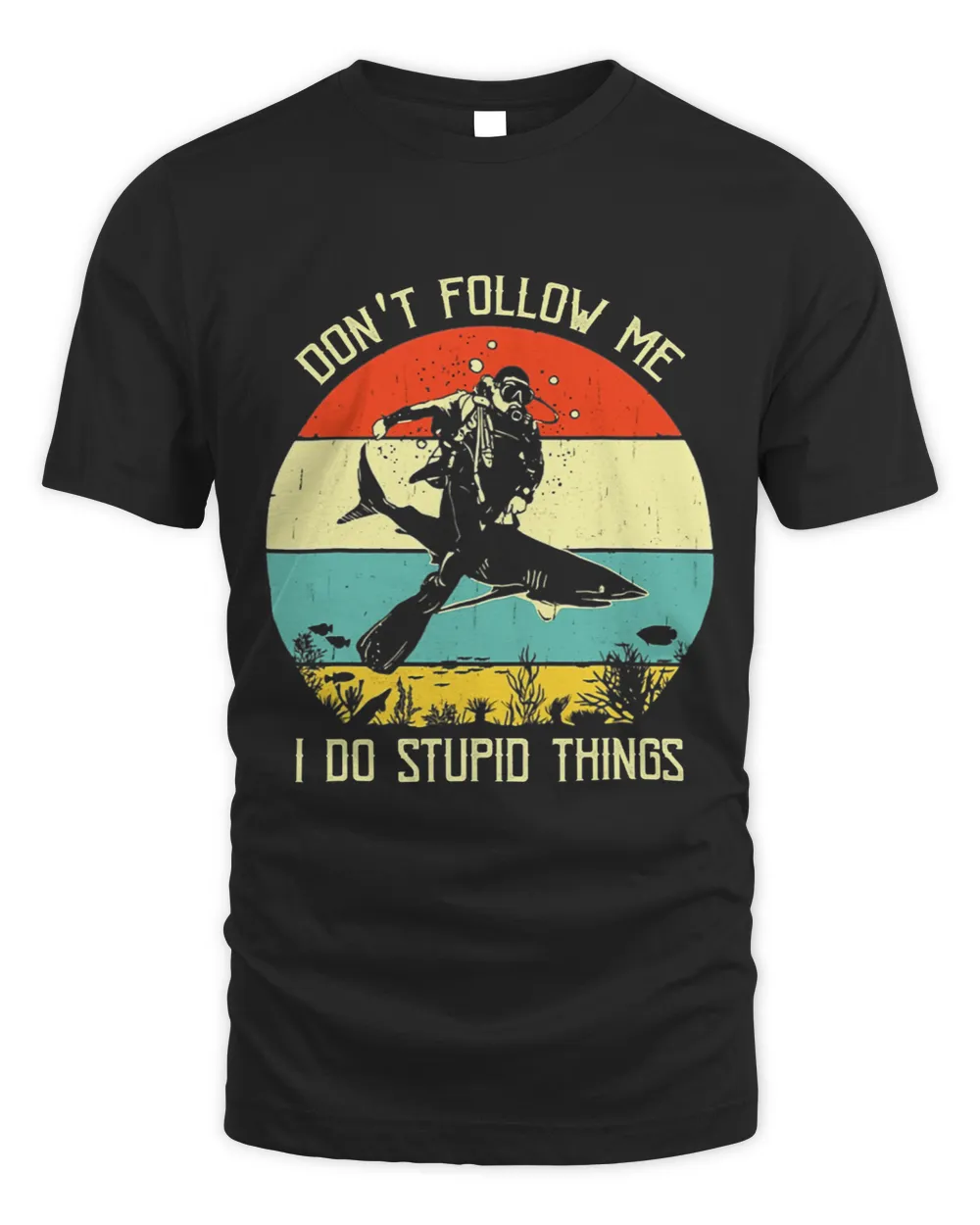 Dont Follow Me I Do Stupid Thing Diving with Shark Vintage