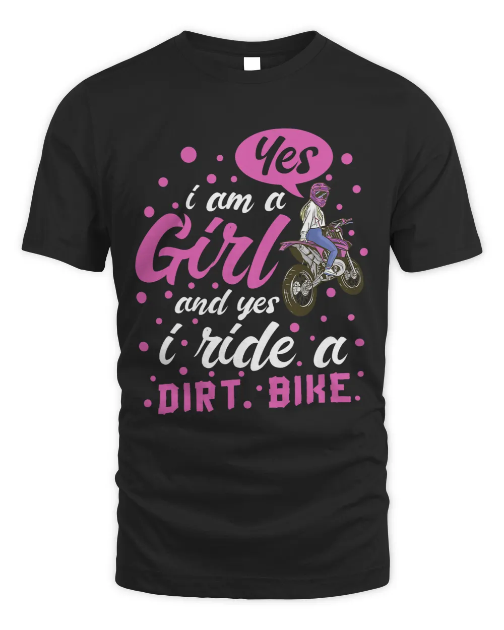 Motocross Yes i am a Girl and Yes i ride a Dirt Bike 4