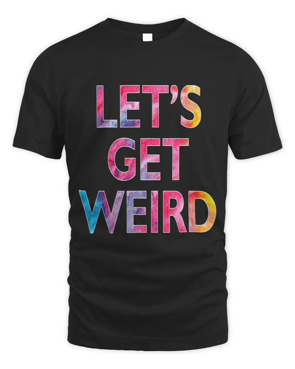 Lets Get Weird Unisex Standard T-Shirt black s