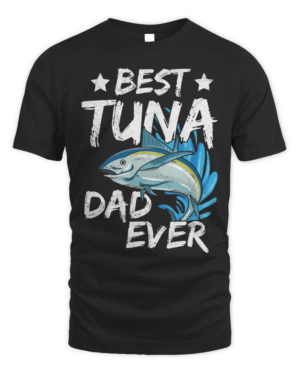 Mens Best tuna Dad ever Design for your Tuna Dad