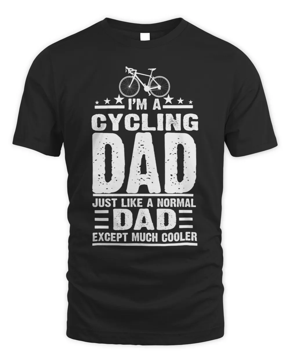 Mens Im A Cycling Dad Normal Dad Much Cooler Bicycle Lover Gift