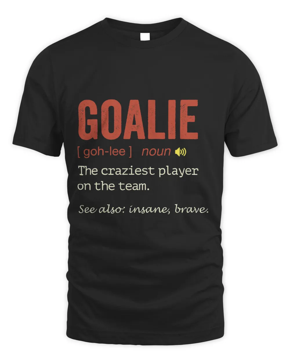 Funny Soccer Goalie Hockey Goalkeeper Goaltender Definition
