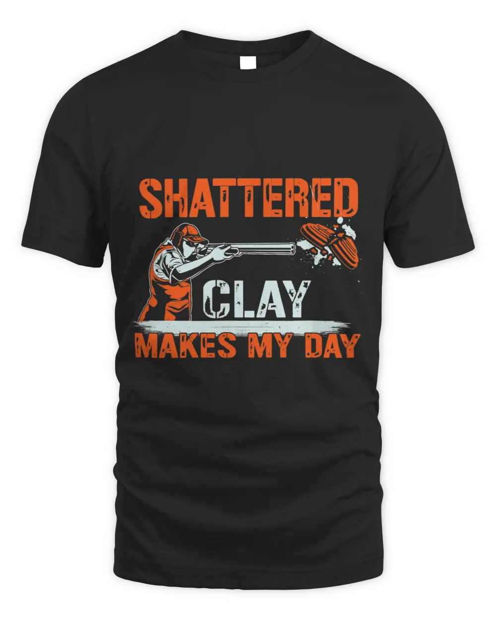 Shattered Clay Makes My Day Distressed Sporting Clays