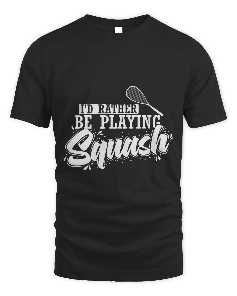 Id Rather Be Playing Squash Unisex Standard T-Shirt black s