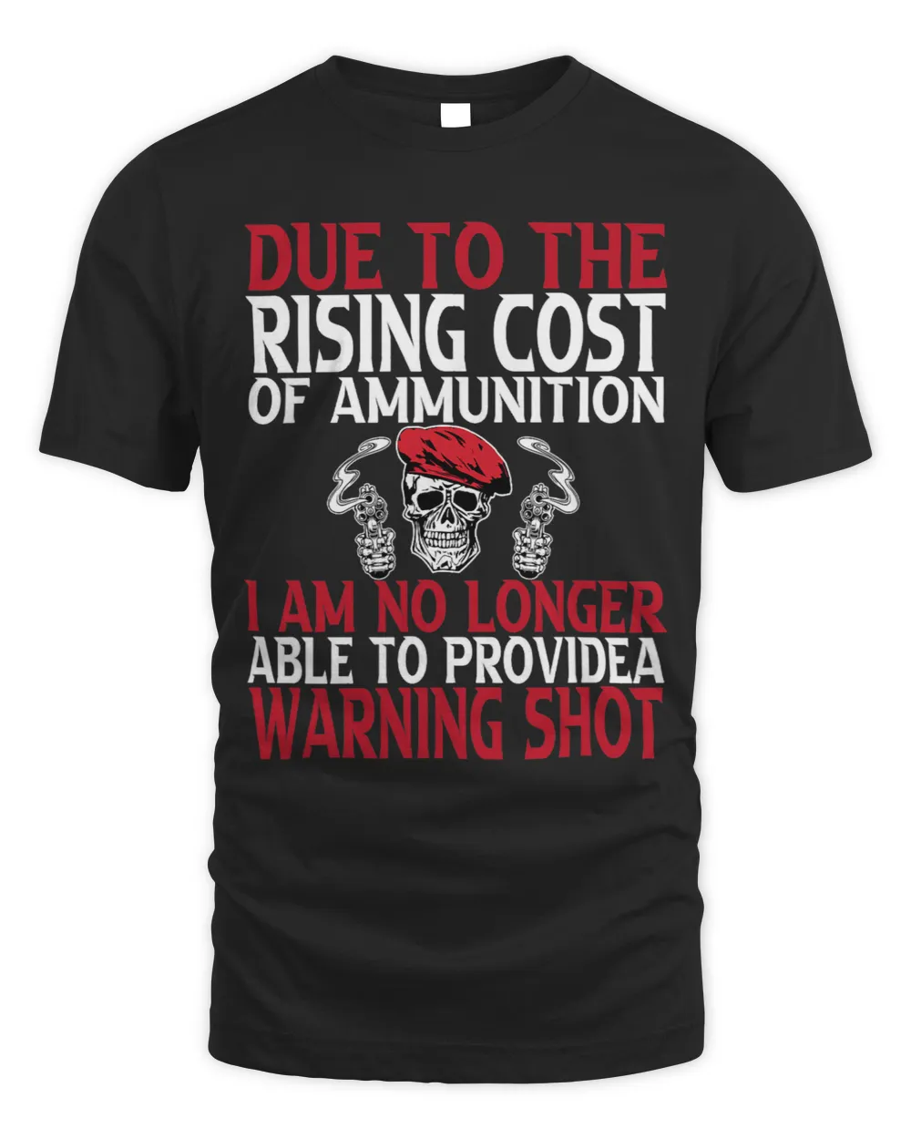 Cannon Rifle Bullet Due to the rising Cost of Ammunition Unisex Standard T-Shirt black s