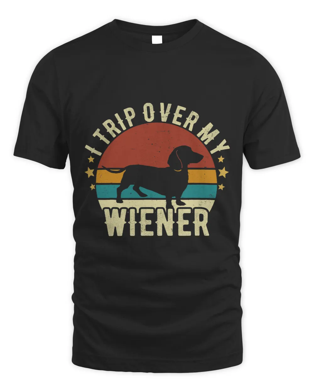 Wiener I Trip Over My Wiener Lover Best Friend Dog Dachshund Doxie