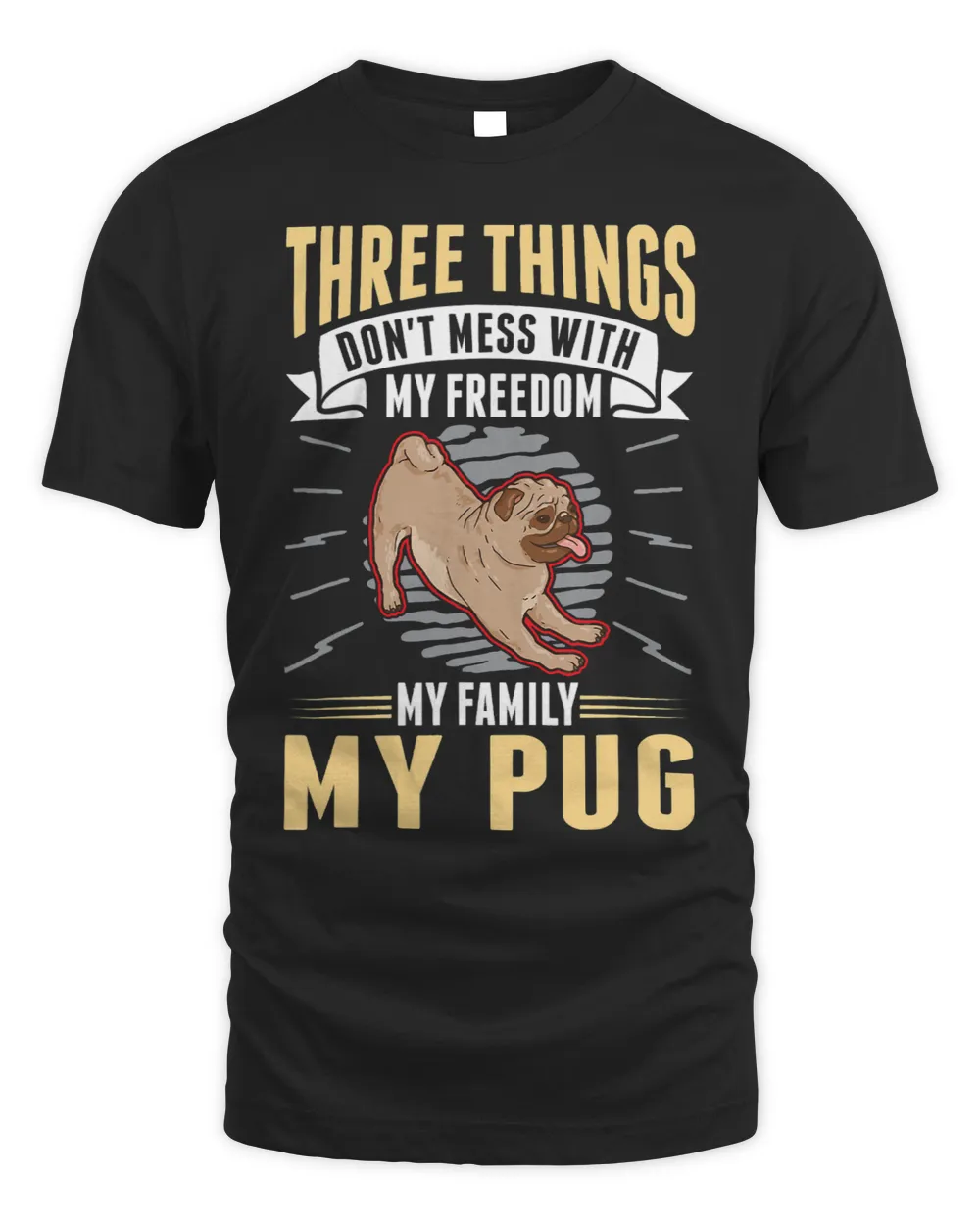 Pug Lover Freedom Family Pugs Dog Unisex Standard T-Shirt black s