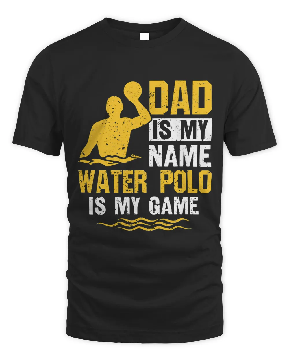 Mens Water Polo Dad Is My Name Water Polo Is My Game Water Polo