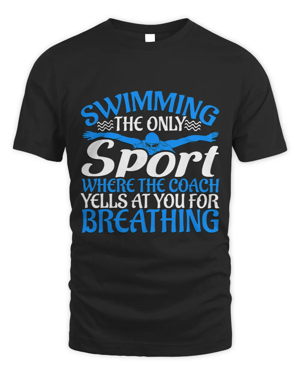 Swimming The Only Sport The Coach Yells At You For Breathing 2
