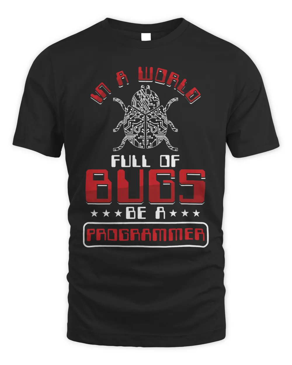 Bug Bugs Programmer Programming Web Developer Software Gift Unisex Standard T-Shirt black s
