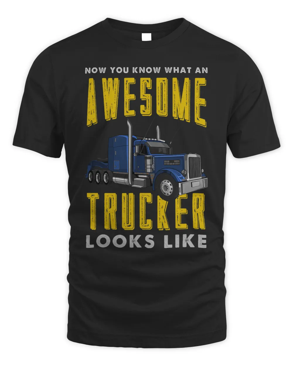 Awesome SemiTrailer Truck Driver Big Rig Trucker
