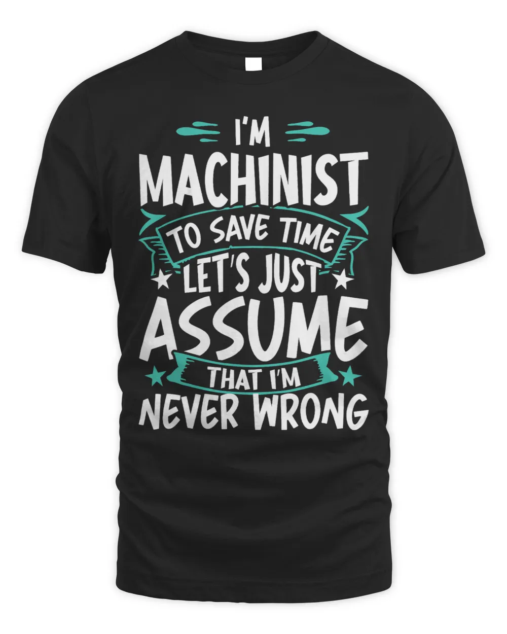 Machinist Never Wrong