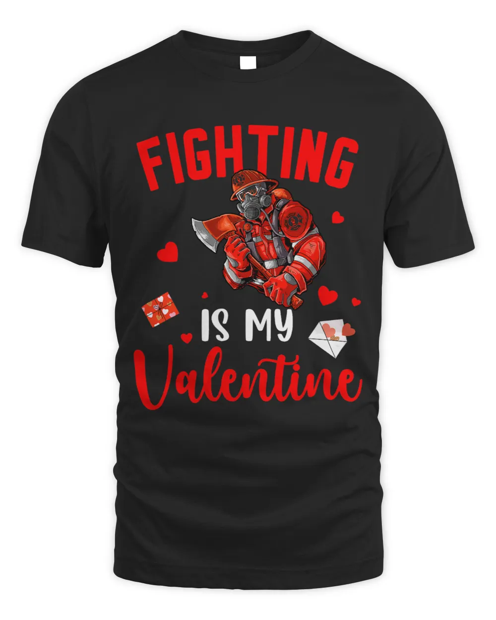 Fighting Is My Valentine Funny Firefighter Valentine Hearts