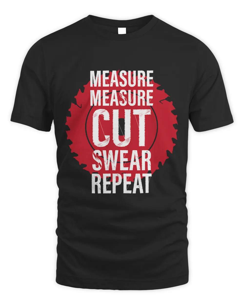 Funny Carpenter Measure Measure Cut Swear Repeat Unisex Standard T-Shirt black s