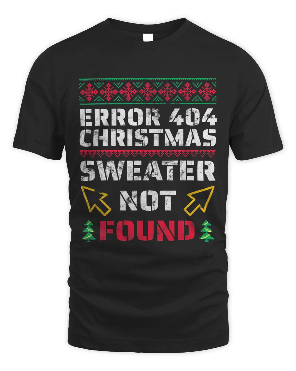 Programmer Nerd Error 404 Sorry Christmas Sweater Not Found Unisex Standard T-Shirt black s