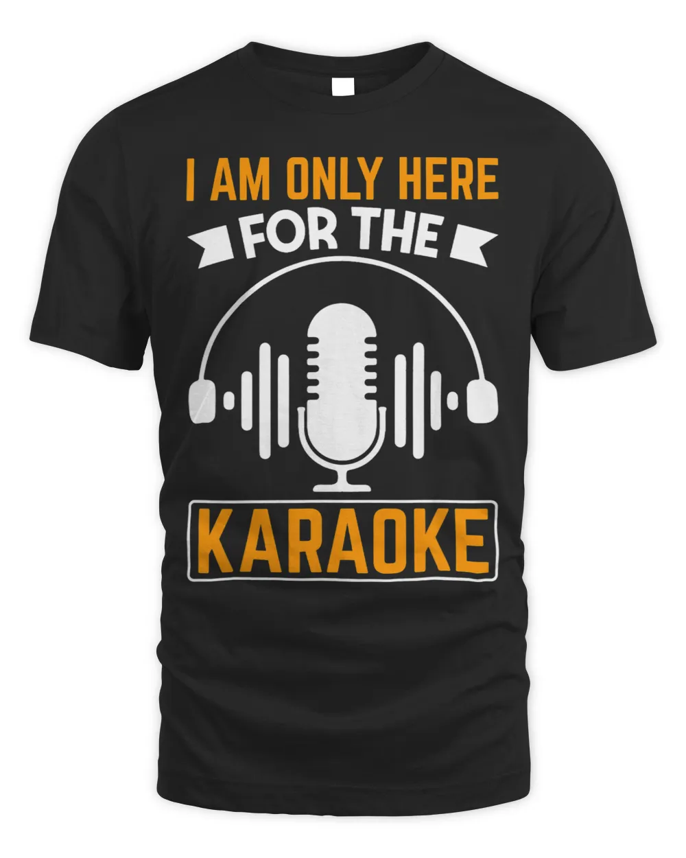 I Am Only Here For The Karaoke