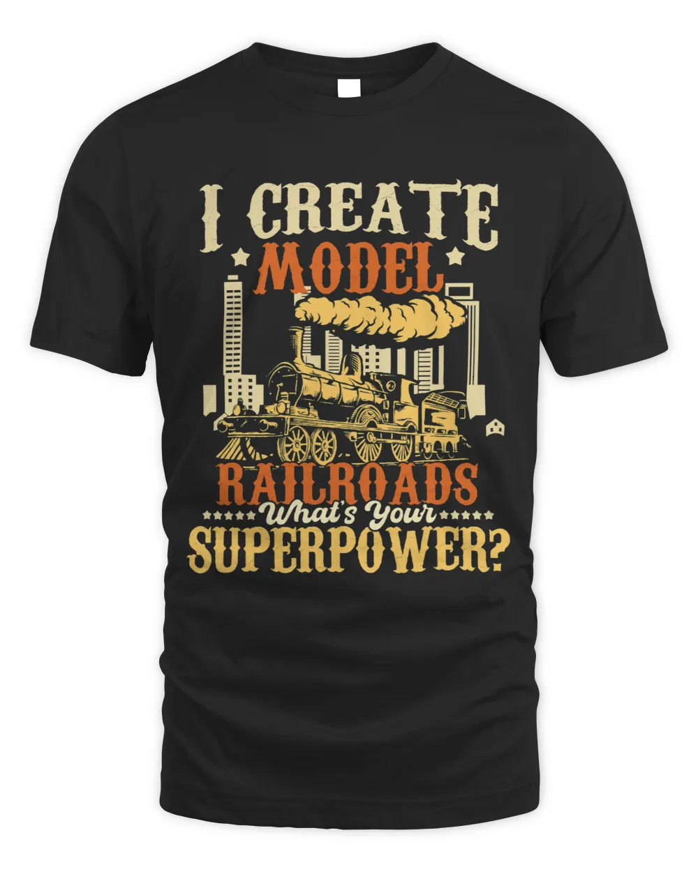 I Create Model Railroads Model Train Lover Railroader 2 Unisex Standard T-Shirt black s