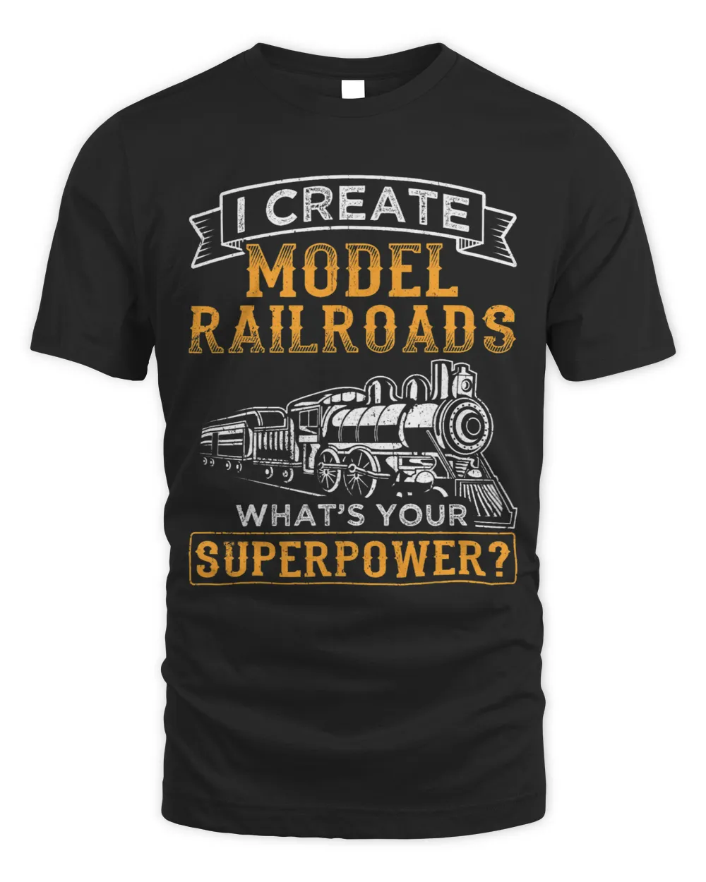Funny Model Railway Design I Create Model Railroads Unisex Standard T-Shirt black s