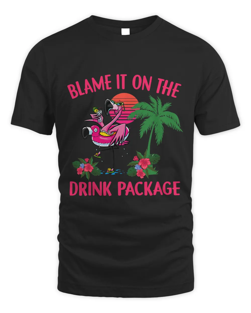 Flamingo Cruise Blame It on the Drink Package Drinking Booze Unisex Standard T-Shirt black s