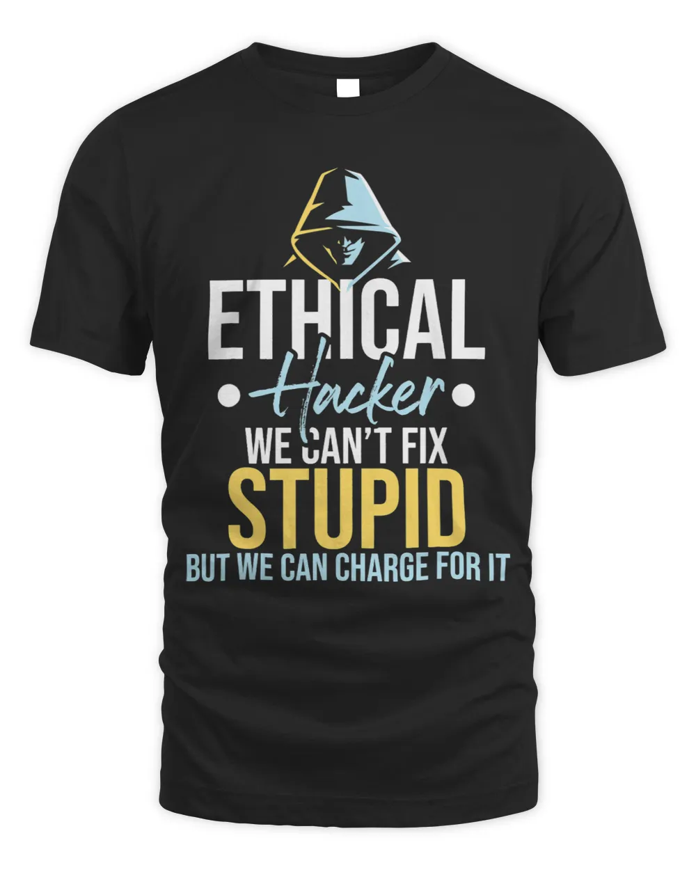 Ethical Hacker White Hat Hacker Cybersecurity Programmer Unisex Standard T-Shirt black s